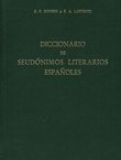 Diccionario de seudonimos literarios espanoles, con algunas iniciales