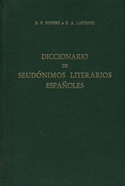 Diccionario de seudonimos literarios espanoles, con algunas iniciales