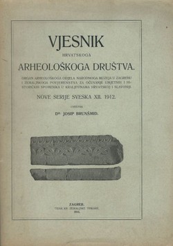 Vjesnik Hrvatskoga arheološkoga društva. Nove serije XII/1912