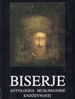 Biserje. Antologija Muslimanske književnosti (2.dop.izd.)