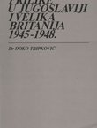 Prilike u Jugoslaviji i Velika Britanija 1945-1948.