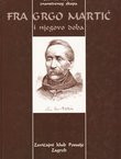Fra Grgo Martić i njegovo doba