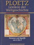 Ploetz Lexikon der Weltgeschichte. Personen und Begriffe von A bis Z