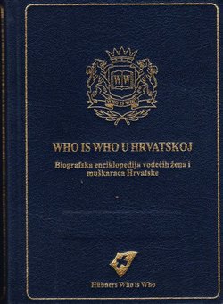 Who is Who u Hrvatskoj. Biografska enciklopedija vodećih žena i muškaraca Hrvatske (2.izd.)