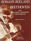 Beethoven. Les grandes epoques creatrices