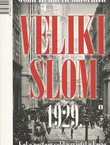 Veliki slom 1929. Kako nastaju velike svjetske krize. S novim autorovim uvodom