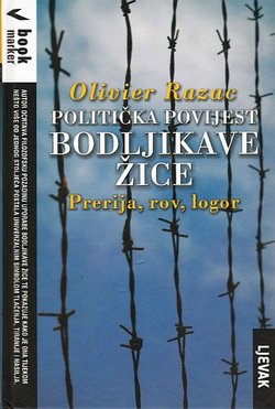 Politička povijest bodljikave žice. Prerija, rov, logor