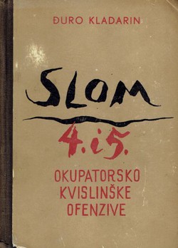 Slom 4. i 5. okupatorsko-kvislinške ofenzive (2.dop.izd.)