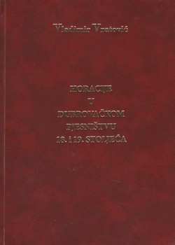 Horacije u dubrovačkom pjesništvu 18. i 19. stoljeća (2.izd.)