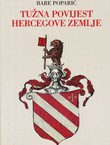 Tužna povijest Hercegove zemlje 1437.-1482. (2.izd.)