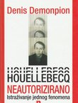 Houellebecq neautorizirano. Istraživanje jednog fenomena