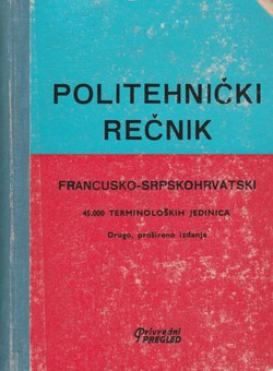 Politehnički rečnik francusko-srpskohrvatski (2.dop.izd.)
