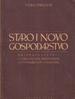 Staro i novo gospodarstvo. Rasprave i članci o suvremenim društvenim i gospodarskim pitanjima