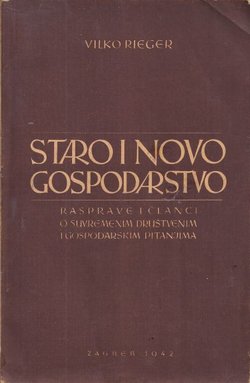 Staro i novo gospodarstvo. Rasprave i članci o suvremenim društvenim i gospodarskim pitanjima
