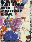 Kristalima do zdravlja (priručnik o iscjeljivanju kristalima)