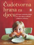 Čudotvorna hrana za djecu. 25 super namirnica koje će vašu djecu održati u dobrom zdravlju