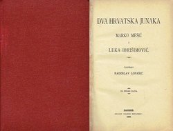 Dva hrvatska junaka. Marko Mesić i Luka Ibrišimović