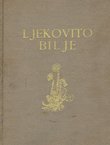 Ljekovito bilje. Njegova upotreba u bolesti (proš.izd.)