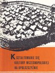 Ksztaltowanie sie kultury wczesnopolskiej na Opolszczyznie