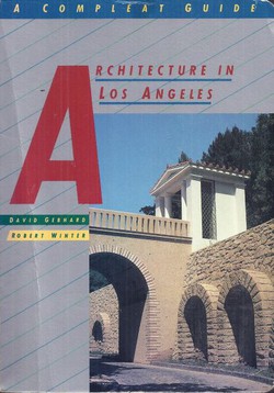 Architecture in Los Angeles. A Compleat Guide