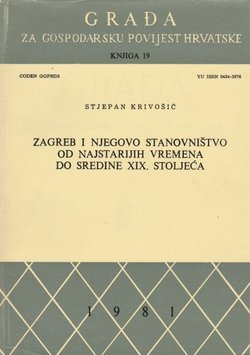 Zagreb i njegovo stanovništvo od najstarijih vremena do sredine XIX. stoljeća