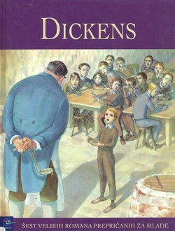 Dickens: šest velikih romana prepričanih za mlade