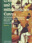 Mensch und Natur im mittelalterlichen Europa. Archaologische, historische und naturwissenschaftliche Befunde