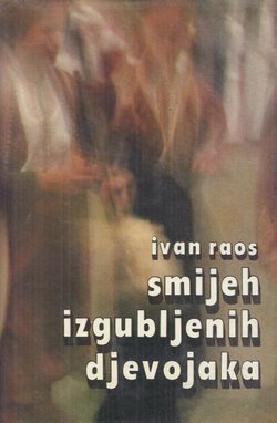 Smijeh izgubljenih djevojaka. Kronika moga mladenaštva