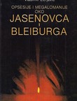 Opsesije i megalomanije oko Jasenovca i Bleiburga (2.izd.)