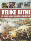 Velike bitke. Odlučujući sukobi koji su oblikovali povijest