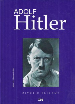 Adolf Hitler. Život u slikama