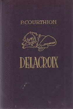 Delacroix. Život Eugena Delacroixa. Ulomci iz Delacroixova dnevnika