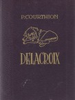 Delacroix. Život Eugena Delacroixa