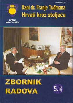 Dani dr. Franje Tuđmana. Hrvati kroz stoljeća. Zbornik radova 5/2012