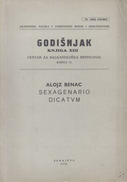 Alojz Benac sexagenario dicatum (Godišnjak XIII. Centar za balkanološka ispitivanja 11/1976)