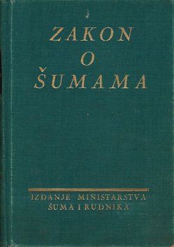 Zakon o šumama sa tumačenjem, uredbama i pravilnicima
