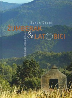 Žumberak & Latobici. Homage jednoj planini