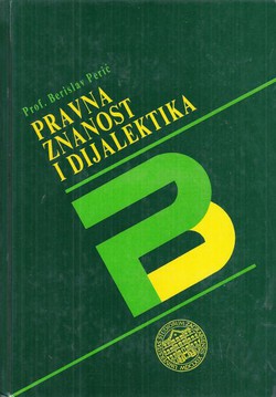Pravna znanost i dijalektika (Osnove za suvremenu filozofiju prava) (6.izd.)