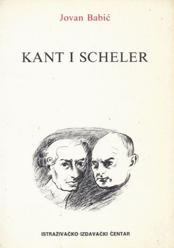 Kant i Scheler. Fenomenološka kritika Kantovog formalizma u etici