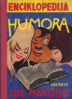 Enciklopedija humora. Zbornik internacionalnog smijeha u aforizmima i stihovima