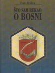 Što sam rekao o Bosni