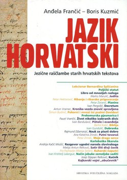 Jazik horvatski. Jezične raščlambe starih hrvatskih tekstova