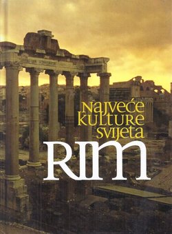 Najveće kulture svijeta. Rim