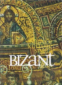 Najveće kulture svijeta. Bizant