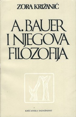 A. Bauer i njegova filozofija