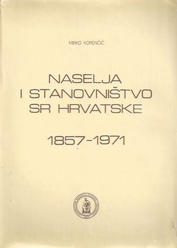 Naselja i stanovništvo SR Hrvatske 1857-1971