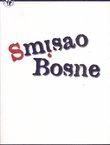 Smisao Bosne