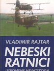 Nebeski ratnici. Uspomene hrvatskoga pilota