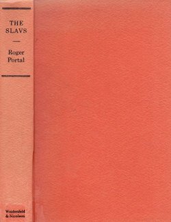 The Slavs. A Cultural, Historical Survey of the Slavonic Peoples