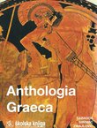 Anthologia Graeca. Izbor tekstova iz epske, lirske i dramske poezije (4.izd.)